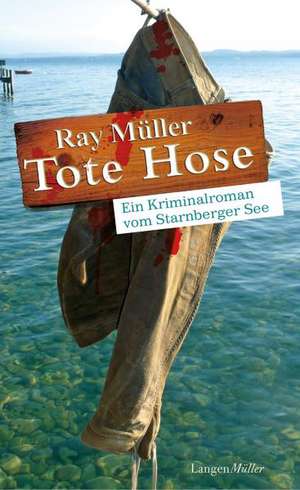 Tote Hose de Ray Müller