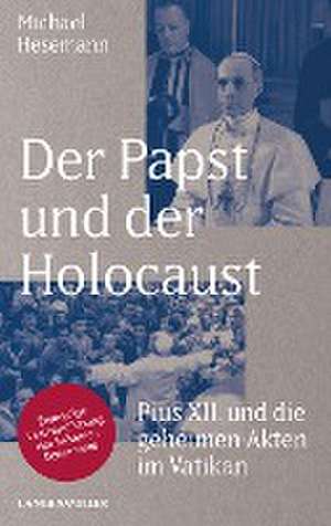 Der Papst und der Holocaust de Michael Hesemann