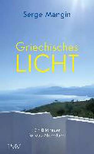 Griechisches Licht de Serge Mangin