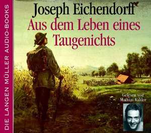 Aus dem Leben eines Taugenichts. 4 CDs de Joseph von Eichendorff