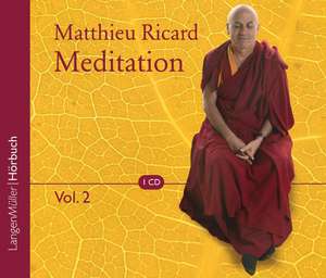 Meditation Volume 2 de Matthieu Ricard