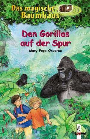 Das magische Baumhaus 24. Den Gorillas auf der Spur de Mary Pope Osborne