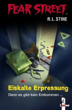 Fear Street. Eiskalte Erpressung de R. L. Stine