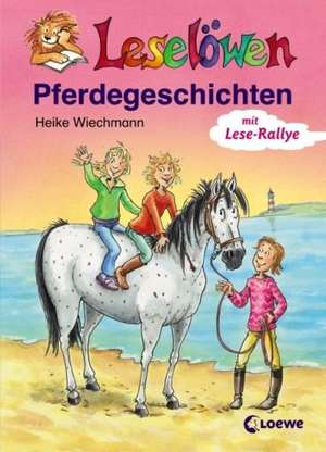 Leselöwen Pferdegeschichten de Heike Wiechmann