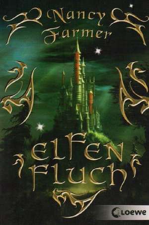 Elfenfluch de Nancy Farmer