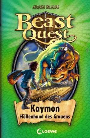 Beast Quest 16. Kaymon, Höllenhund des Grauens de Adam Blade