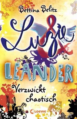 Luzie & Leander 03. Verzwickt chaotisch de Bettina Belitz