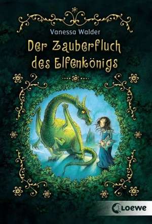 Der Zauberfluch des Elfenkönigs de Vanessa Walder