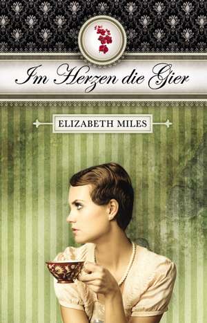 Furien-Trilogie 03 - Im Herzen die Gier de Elizabeth Miles