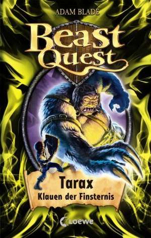 Beast Quest 21. Tarax, Klauen der Finsternis de Adam Blade