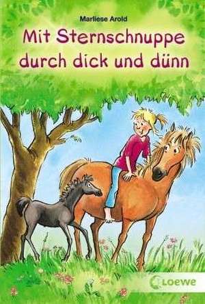 Mit Sternschnuppe durch dick und dünn de Marliese Arold