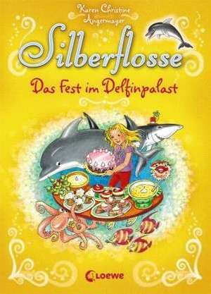 Silberflosse - Das Fest im Delfinpalast de Karen Christine Angermayer