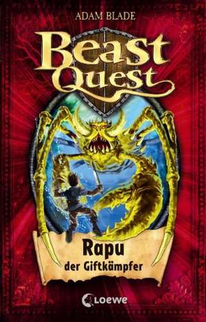 Beast Quest 25. Rapu, der Giftkämpfer de Adam Blade