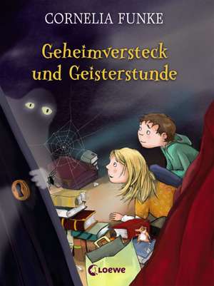 Geheimversteck und Geisterstunde de Cornelia Funke