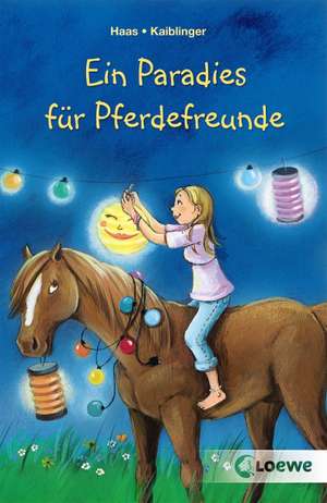 Ein Paradies für Pferdefreunde de Meike Haas