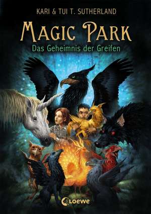 Magic Park 01 - Das Geheimnis der Greifen de Tui T. Sutherland