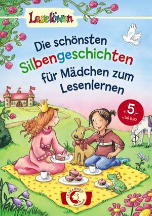 Leselöwen - Das Original: Die schönsten Silbengeschichten für Mädchen zum Lesenlernen de Michaela Hanauer