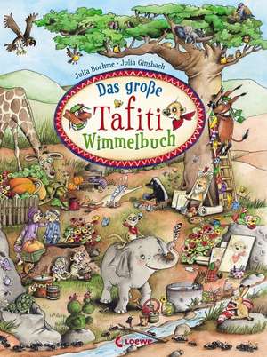 Das große Tafiti-Wimmelbuch de Julia Boehme