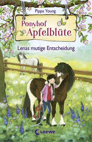 Ponyhof Apfelblüte 11 - Lenas mutige Entscheidung de Pippa Young