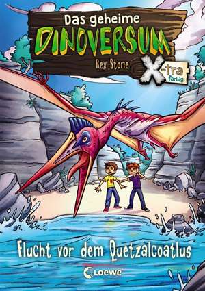 Das geheime Dinoversum Xtra - Flucht vor dem Quetzalcoatlus de Rex Stone