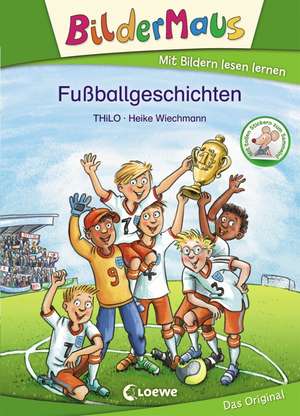 Bildermaus - Fußballgeschichten de Thilo