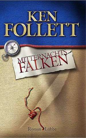 Mitternachtsfalken de Ken Follett