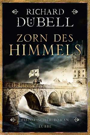 Zorn des Himmels de Richard Dübell