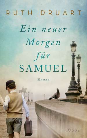 Ein neuer Morgen für Samuel de Ruth Druart