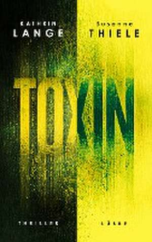 Toxin de Kathrin Lange