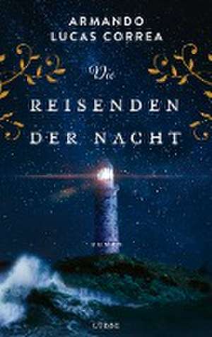 Die Reisenden der Nacht de Armando Lucas Correa