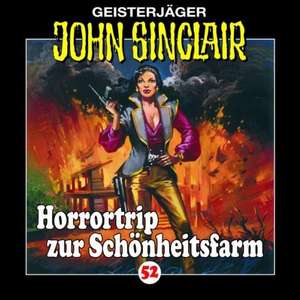 Horrortrip zur Schönheitsfarm de John Folge Sinclair