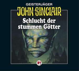 Schlucht Der Stummen Götter de John Sinclair-Folge 87