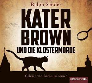 Kater Brown und die Klostermorde de Ralph Sander