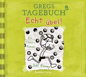 Jeff Kinney: Gregs Tagebuch 8-Echt Übel!