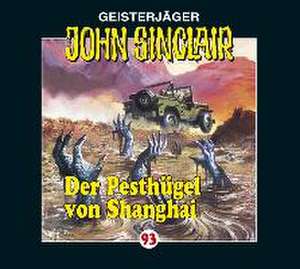 Der Pesthügel Von Shanghai de John Sinclair-Folge 93