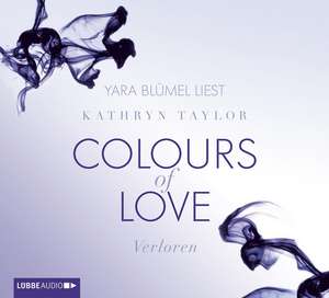 Colours of Love 04. Verloren de Kathryn Taylor