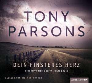 Dein finsteres Herz de Tony Parsons