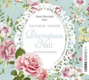 Daringham Hall - Die Entscheidung de Kathryn Taylor