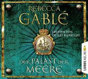 Der Palast der Meere de Rebecca Gablé