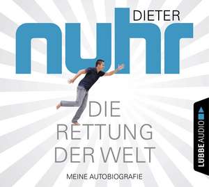 Die Rettung der Welt de Dieter Nuhr