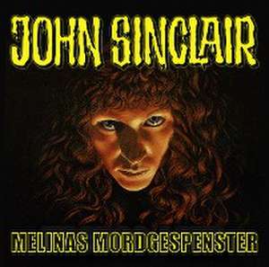 John Sinclair - Melinas Mordgespenster de Jason Dark