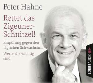 Rettet das Zigeunerschnitzel! und Finger weg von unserem Bargeld! de Peter Hahne