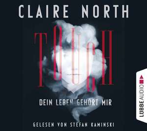 Touch - Dein Leben gehört mir de Claire North