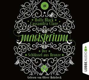 Magisterium 03 - Der Schlüssel aus Bronze de Cassandra Clare