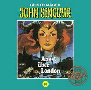 Angst über London de John Sinclair Tonstudio Braun-Folge 54