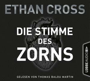 Die Stimme des Zorns de Ethan Cross