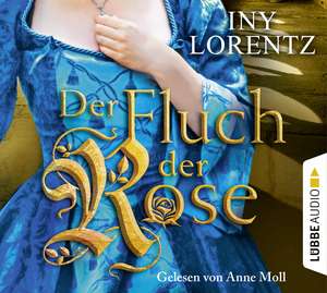 Der Fluch der Rose de Iny Lorentz