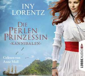 Die Perlenprinzessin - Kannibalen de Iny Lorentz