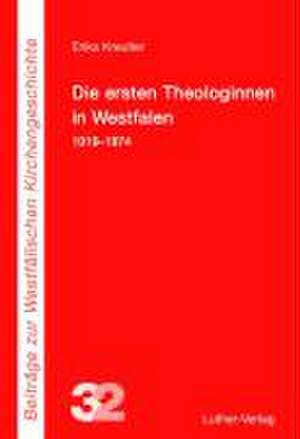 Die ersten Theologinnen in Westfalen de Erika Kreutler