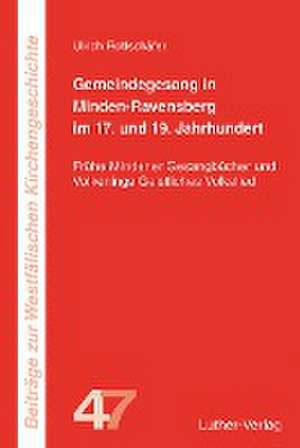 Gemeindegesang in Minden-Ravensberg im 17. und 19. Jahrhundert de Ulrich Rottschäfer